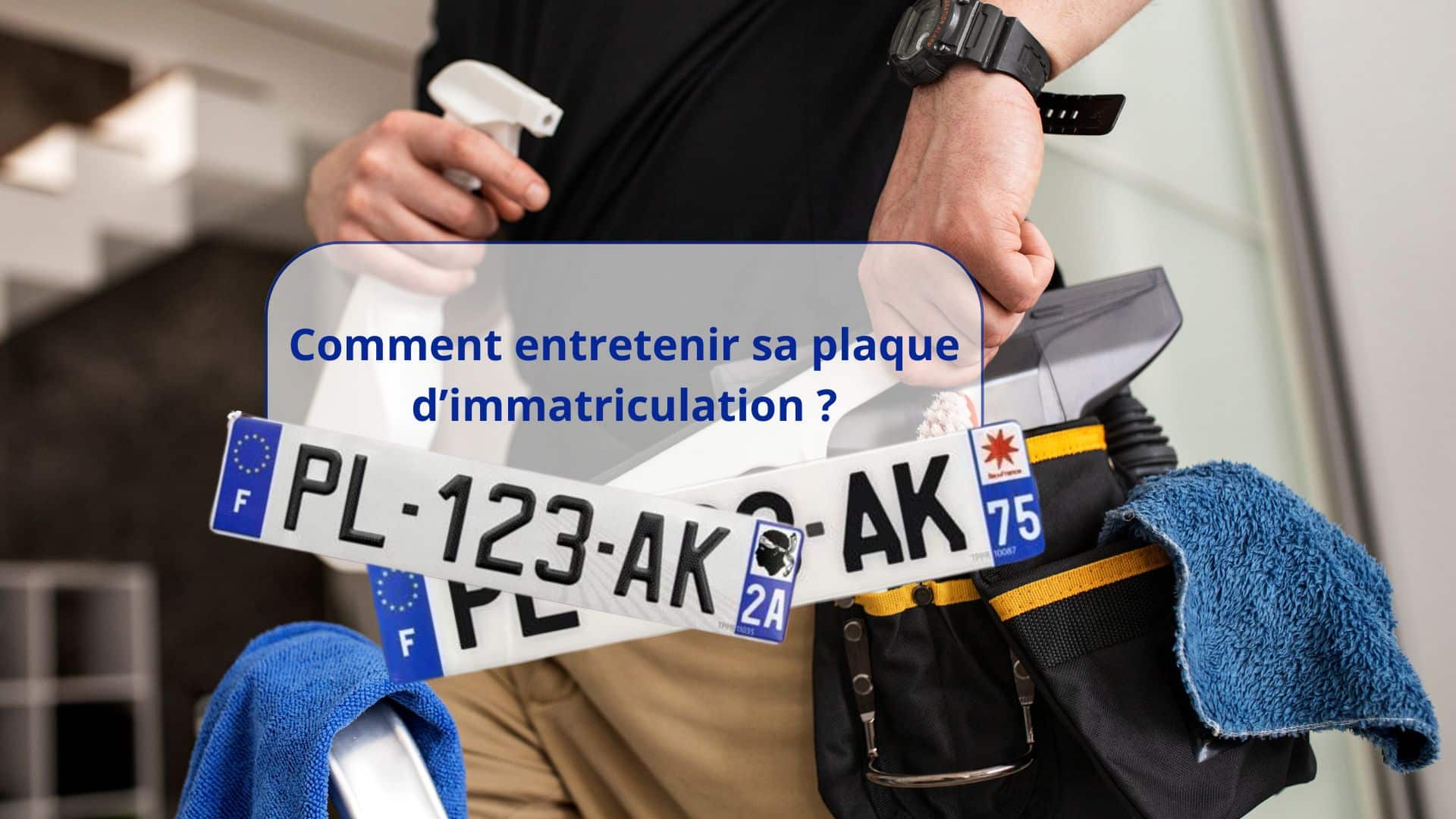 Plaques d’immatriculation : comment entretenir et prolonger leur durée de vie ?
